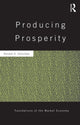 Book cover of: Producing Prosperity. By: Randall G. Holcombe