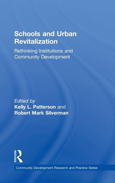 Book cover of: Schools and Urban Revitalization. By: Kelly Patterson