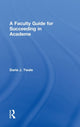 Book cover of: Faculty Guide for Succeeding in Academe. By: Darla J. Twale