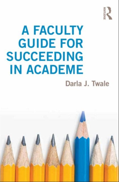Book cover of: Faculty Guide for Succeeding in Academe
