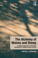 Book cover of: Alchemy of Wolves and Sheep: A Relational Approach to Internalized Perpetration in Complex Trauma Survivors. By: Harvey L. Schwartz