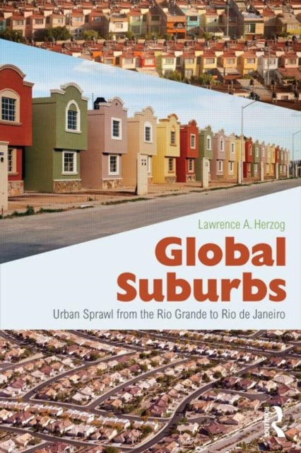 Book cover of: Global Suburbs. By: Lawrence Herzog