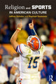 Book cover of: Religion and Sports in American Culture. By: Jeffrey Scholes