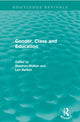 Book cover of: Gender, Class and Education (Routledge Revivals). By: Stephen Walker
