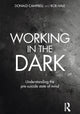 Book cover of: Working in the Dark. By: Donald Campbell