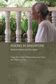Book cover of: Ageing in Singapore. By: Peggy Teo