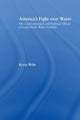 Book cover of: America's Fight Over Water. By: Kevin Wehr