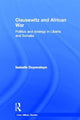 Book cover of: Clausewitz and African War. By: Isabelle Duyvesteyn