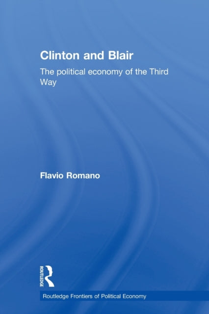 Book cover of: Clinton and Blair. By: Flavio Romano