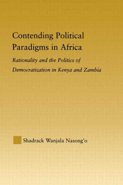 Book cover of: Contending Political Paradigms in Africa. By: Shadrack Wanjala Nasong'o