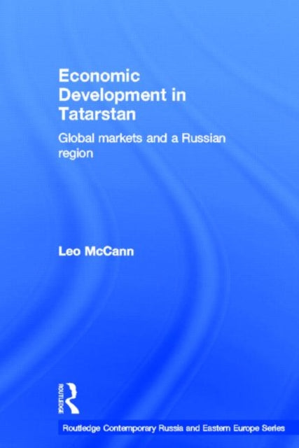 Book cover of: Economic Development in Tatarstan. By: Leo McCann
