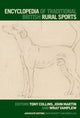 Book cover of: Encyclopedia of Traditional British Rural Sports. By: Tony Collins