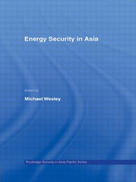 Book cover of: Energy Security in Asia