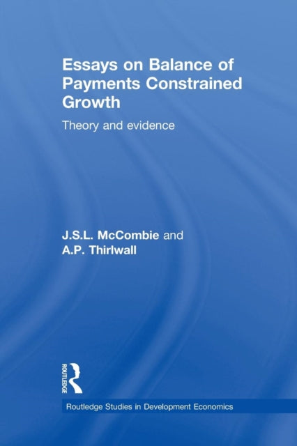 Book cover of: Essays on Balance of Payments Constrained Growth. By: John McCombie