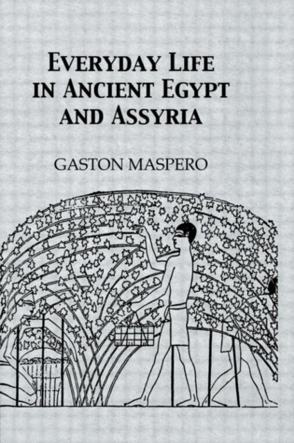 Book cover of: Everyday Life In Ancient Egypt. By: Gaston Masparo