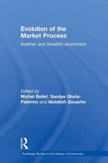 Book cover of: Evolution of the Market Process. By: Michel Bellet