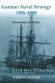 Book cover of: German Naval Strategy, 1856-1888. By: David H. Olivier