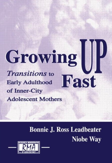 Book cover of: Growing Up Fast. By: Bonnie J. Ross Leadbeater