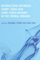 Book cover of: Interactions Between Short-Term and Long-Term Memory in the Verbal Domain. By: Annabel Thorn