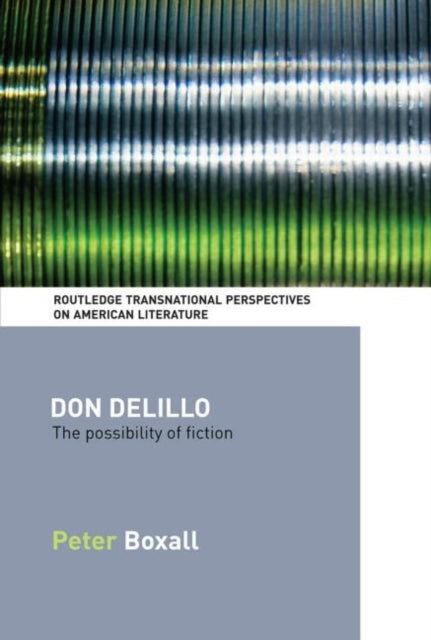 Book cover of: Don DeLillo. By: Peter Boxall