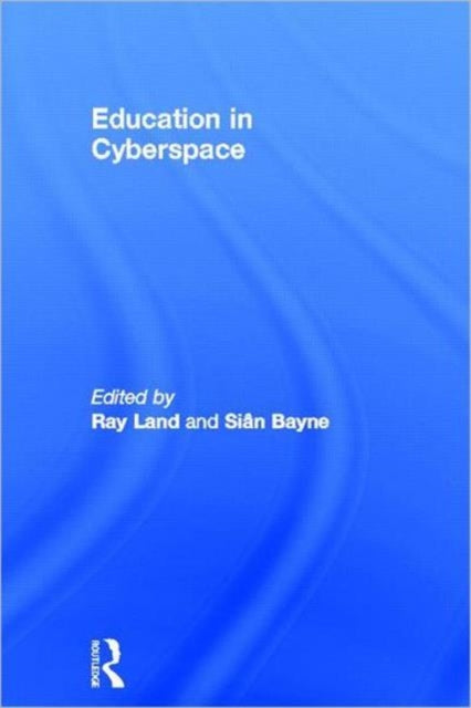 Book cover of: Education in Cyberspace. By: Sian Bayne