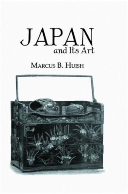 Book cover of: Japan And Its Art. By: Marcus B. Huish