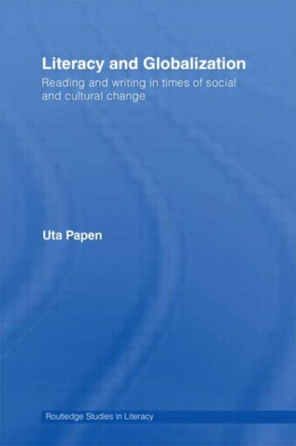 Book cover of: Literacy and Globalization. By: Uta Papen