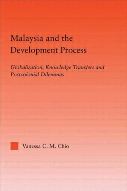 Book cover of: Malaysia and the Development Process. By: Vanessa C. M. Chio