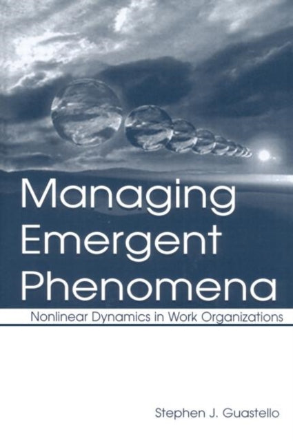 Book cover of: Managing Emergent Phenomena. By: Stephen J. Guastello