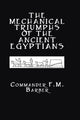 Book cover of: Mechanical Triumphs of the Ancient Egyptians. By: F. M. Barber
