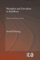 Book cover of: Metaphor and Literalism in Buddhism. By: Soonil Hwang
