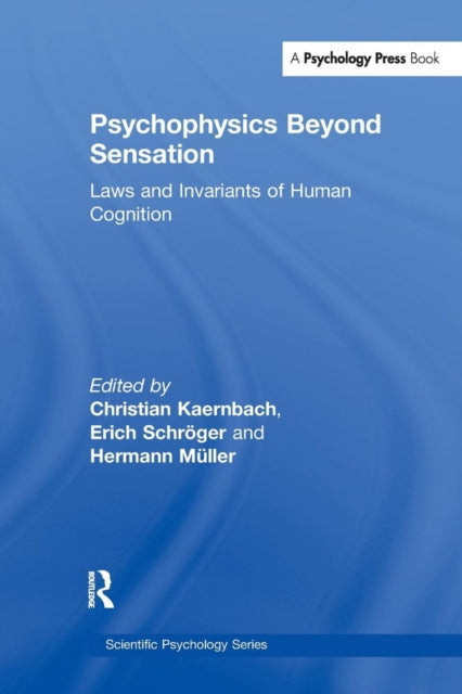 Book cover of: Psychophysics Beyond Sensation. By: Christian Kaernbach