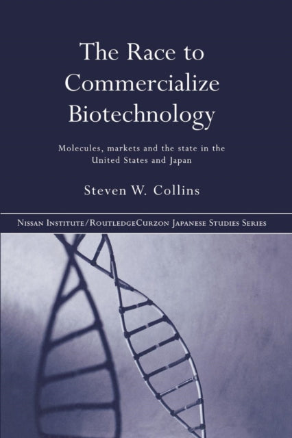 Book cover of: Race to Commercialize Biotechnology. By: Steven Collins