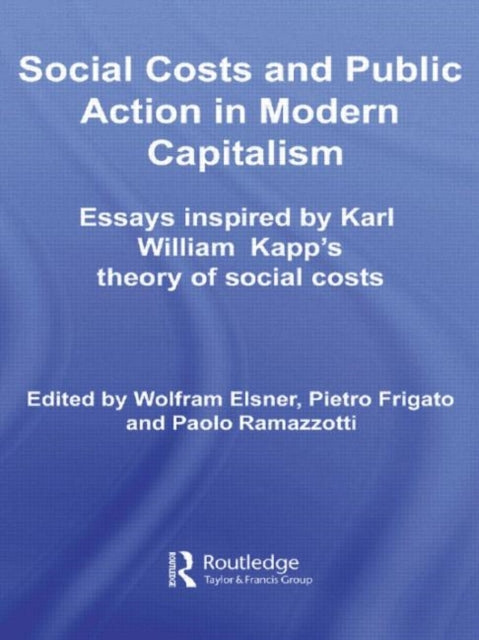 Book cover of: Social Costs and Public Action in Modern Capitalism. By: Wolfram Elsner