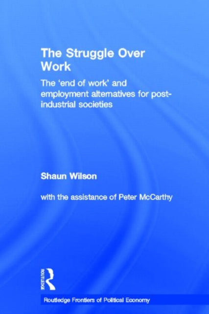 Book cover of: Struggle Over Work. By: Shaun Wilson