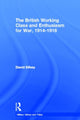Book cover of: British Working Class and Enthusiasm for War, 1914-1916. By: David Silbey