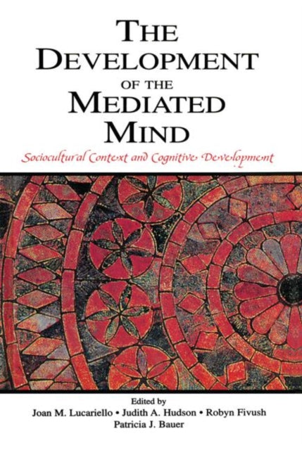 Book cover of: Development of the Mediated Mind. By: Joan M. Lucariello