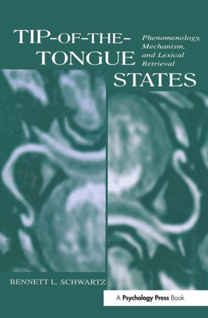 Book cover of: Tip-of-the-tongue States. By: Bennett L. Schwartz