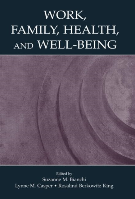 Book cover of: Work, Family, Health, and Well-Being