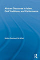 Book cover of: African Discourse in Islam, Oral Traditions, and Performance. By: Abdul-Rasheed Na'allah
