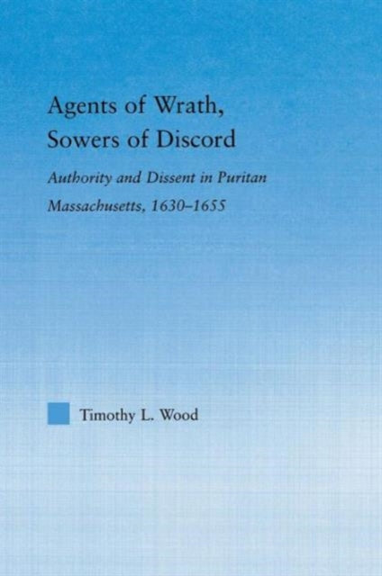 Book cover of: Agents of Wrath, Sowers of Discord. By: Timothy L. Wood