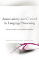 Book cover of: Automaticity and Control in Language Processing. By: Antje Meyer