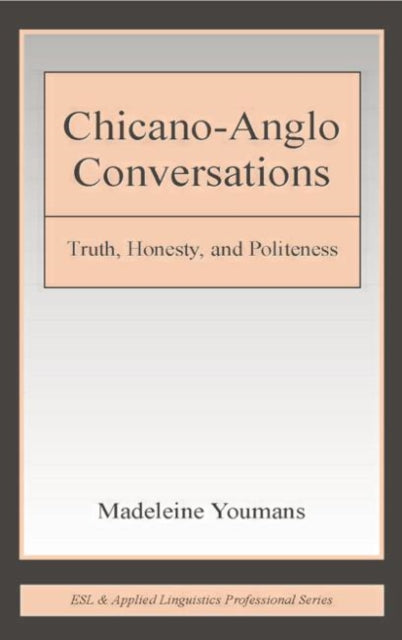 Book cover of: Chicano-Anglo Conversations. By: Madeleine Youmans