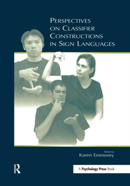 Book cover of: Perspectives on Classifier Constructions in Sign Languages. By: Karen Emmorey