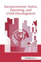 Book cover of: Socioeconomic Status, Parenting, and Child Development. By: Marc H. Bornstein