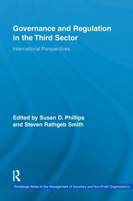 Book cover of: Governance and Regulation in the Third Sector. By: Susan Phillips
