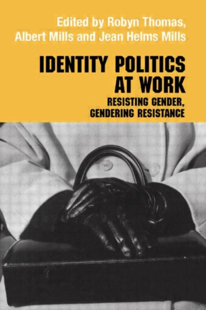 Book cover of: Identity Politics at Work. By: Jean Helms Mills