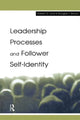 Book cover of: Leadership Processes and Follower Self-identity. By: Robert G. Lord