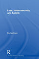 Book cover of: Love, Heterosexuality and Society. By: Paul Johnson