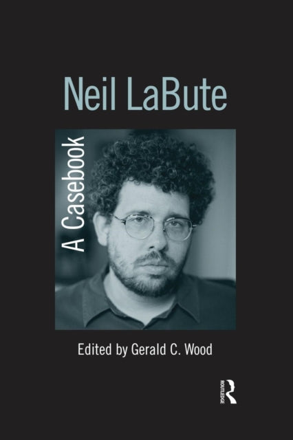 Book cover of: Neil LaBute. By: Gerald C. Wood